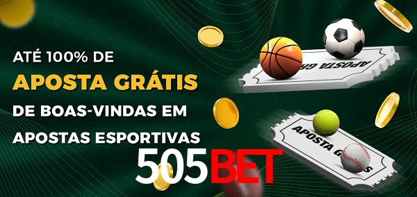 505bet Ate 100% de Aposta Gratis